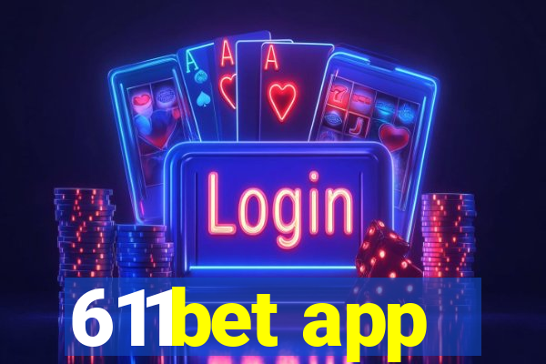 611bet app